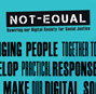 Not-equal: Democratizing research in digital innovation for social justice